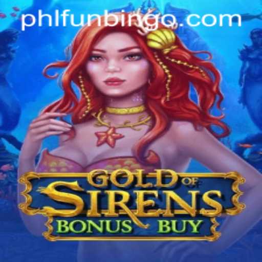 Exploring the Thrilling World of GoldofSirensBonusBuy: A FunBingo Themed Adventure