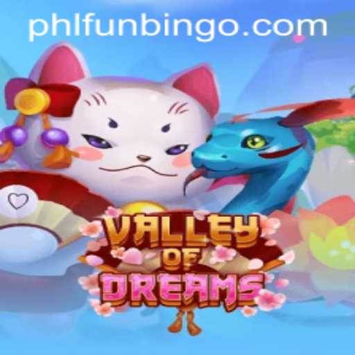 Discover the Enchanting World of ValleyofDreams: A FunBingo Adventure